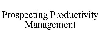 PROSPECTING PRODUCTIVITY MANAGEMENT