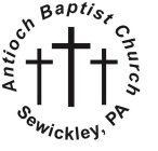 ANTIOCH BAPTIST CHURCH SEWICKLEY, PA