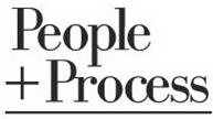 PEOPLE + PROCESS