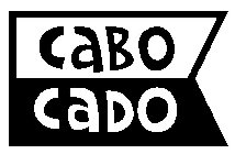 CABO CADO