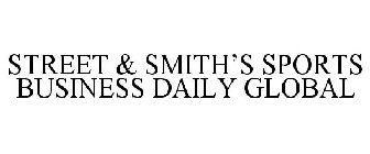 STREET & SMITH'S SPORTS BUSINESS DAILY GLOBAL