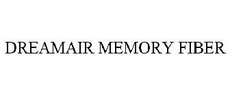 DREAMAIR MEMORY FIBER