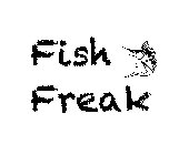 FISH FREAK