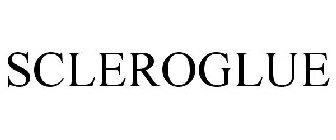 SCLEROGLUE