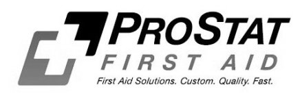 PROSTAT FIRST AID FIRST AID SOLUTIONS CUSTOM QUALITY FAST