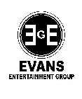 E G E EVANS ENTERTAINMENT GROUP