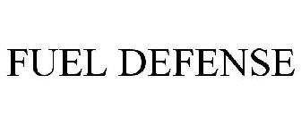 FUEL DEFENSE