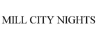 MILL CITY NIGHTS