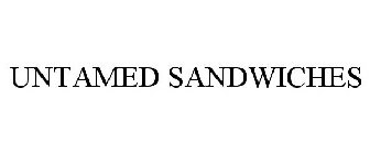 UNTAMED SANDWICHES