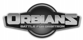 ORBIANS BATTLE FOR ORBITRON