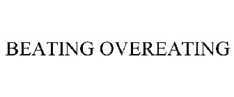 BEATING OVEREATING