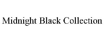 MIDNIGHT BLACK COLLECTION
