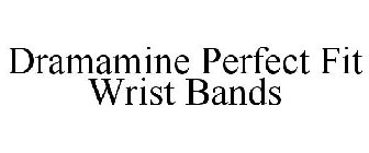 DRAMAMINE PERFECT FIT WRIST BANDS