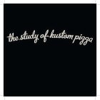 THE STUDY OF KUSTOM PIZZA