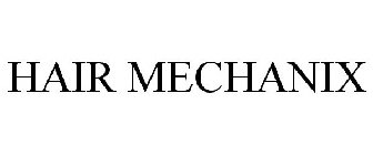 HAIR MECHANIX