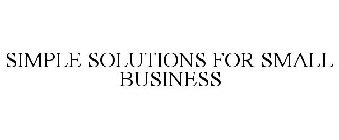 SIMPLE SOLUTIONS FOR SMALL BUSINESS
