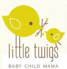 LITTLE TWIGS BABY CHILD MAMA