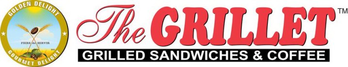 THE GRILLET GRILLED SANDWICHES & COFFEEGOLDEN DELIGHT GOURMET DELIGHT FIERS DE SERVIR 2012