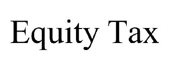 EQUITY TAX