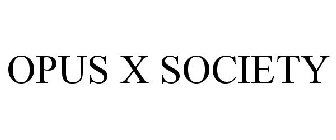 OPUS X SOCIETY