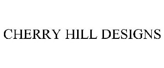 CHERRY HILL DESIGNS