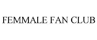 FEMMALE FAN CLUB