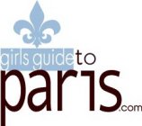 GIRLS GUIDE TO PARIS.COM