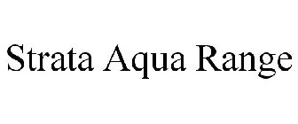 STRATA AQUA RANGE