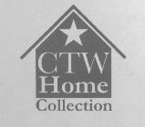 CTW HOME COLLECTION