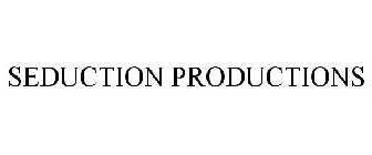 SEDUCTION PRODUCTIONS