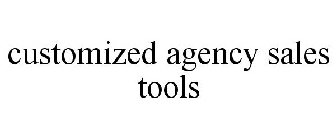 CUSTOMIZED AGENCY SALES TOOLS