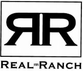 RR REAL RR RANCH