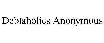 DEBTAHOLICS ANONYMOUS
