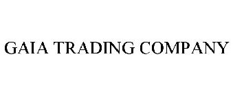 GAIA TRADING COMPANY