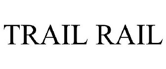 TRAIL RAIL