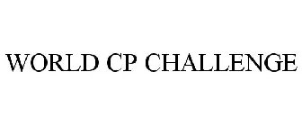 WORLD CP CHALLENGE