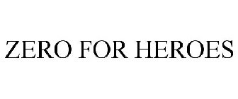ZERO FOR HEROES