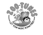 ZOO TUNES LET YOUR MUSIC ROAM FREE!