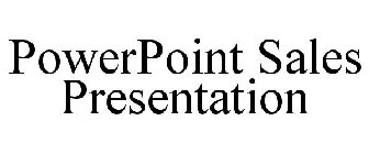 POWERPOINT SALES PRESENTATION