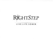 RIGHTSTEP LIVE LIFE SOBER
