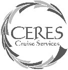 CERES CRUISE SERVICES