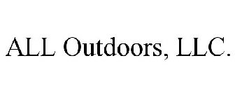 ALL OUTDOORS, LLC.