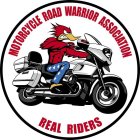 MOTORCYCLE ROAD WARRIOR ASSOCIATION REAL RIDERS