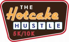 THE HOTCAKE HUSTLE 5K/10K