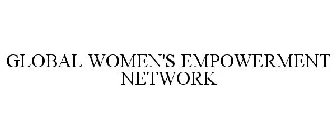 GLOBAL WOMEN'S EMPOWERMENT NETWORK