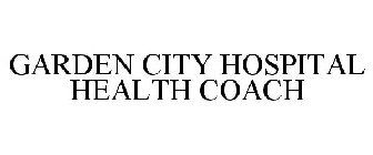 GARDEN CITY HOSPITAL HEALTH COACH