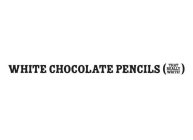 WHITE CHOCOLATE PENCILS (THAT REALLY WRITE!)