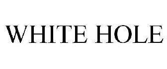 WHITE HOLE