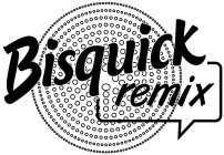 BISQUICK REMIX