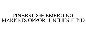 PINEBRIDGE EMERGING MARKETS OPPORTUNITIES FUND